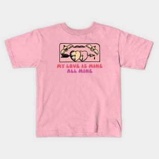 ALL MINE Kids T-Shirt